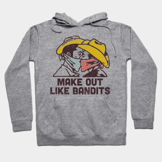 Make Out Like a Bandit Hoodie by Curator's Picks